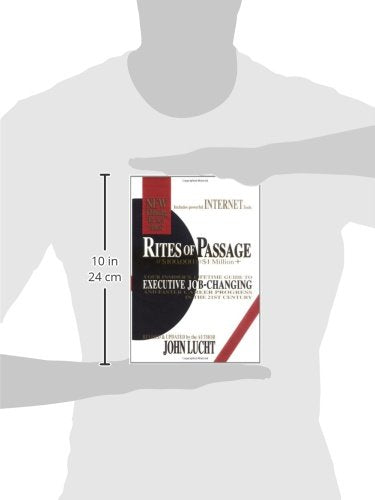 Rites of Passage at $100,000 to $1 Million+: Your Insider's Lifetime Guide to Executive JobChanging and Faster Career Progress ,Used