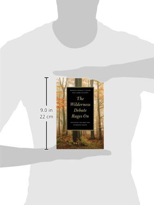 The Wilderness Debate Rages On: Continuing The Great New Wilderness Debate,New