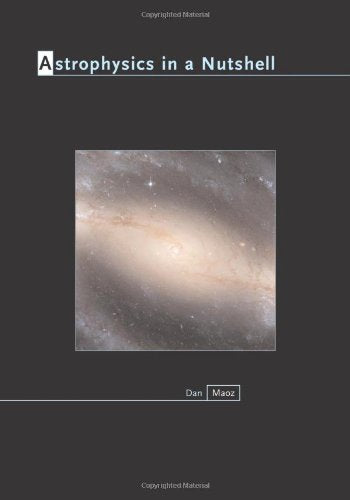Astrophysics in a Nutshell (In a Nutshell, 1),New