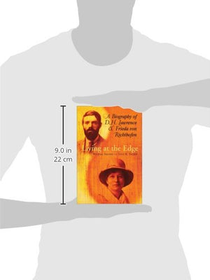 Living at the Edge: A Biography of D. H. Lawrence and Frieda von Richthofen