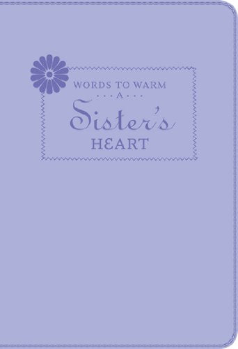 Words To Warm A Sister'S Heart (Leatherette)