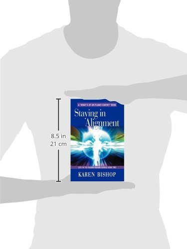 Staying in Alignment (Life in the Higher Realms Series, Book Two),New