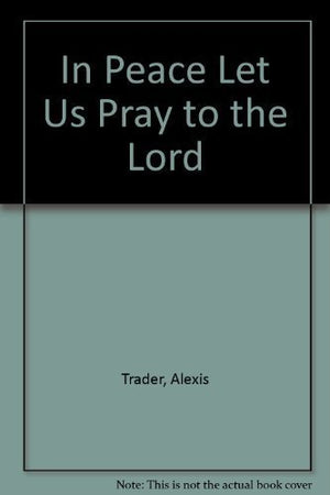 In Peace Let Us Pray to the Lord: An Orthodox Interpretation of the Gifts of the Spirit,Used