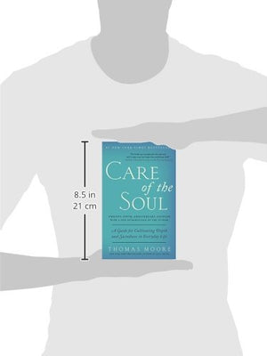 Care of the Soul: 25th Anniversary Edition by Harper Perennial - Guide to Cultivating Depth & Sacredness in Everyday Life