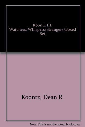 Koontz III: Watchers/Whispers/Strangers/Boxed Set,Used