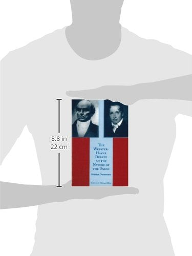 The WebsterHayne Debate on the Nature of the Union: Selected Documents,Used