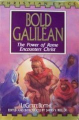 Bold Galilean: The Power of Rome Encounters Christ (Christian Epics),Used