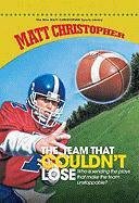 Team That Couldn't Lose, the (The New Matt Christopher Sports Library),Used
