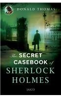 The Secret Casebook Of Sherlock Holmes