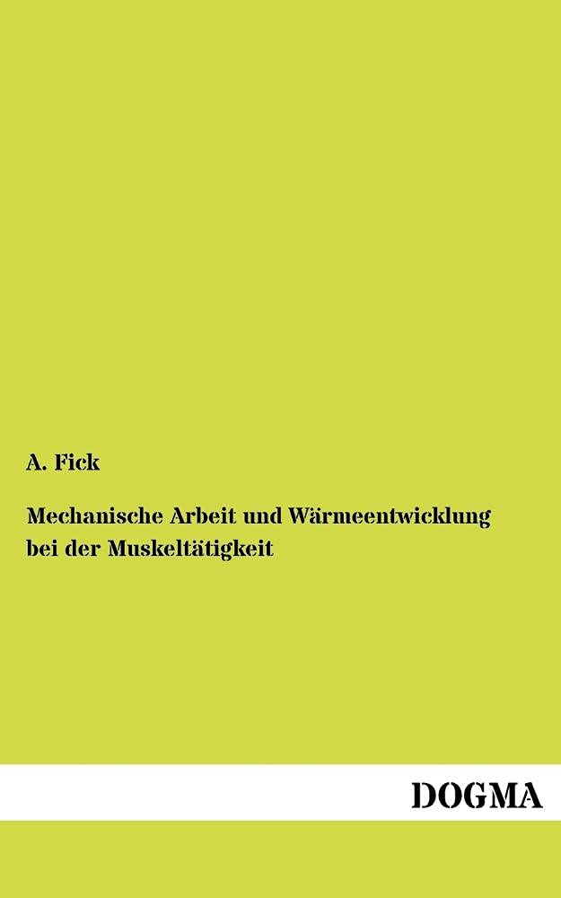 Mechanische Arbeit und Wrmeentwicklung bei der Muskelttigkeit (German Edition),Used