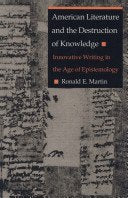American Literature and the Destruction of Knowledge: Innovative Writing in the Age of Epistemology,Used