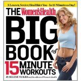 Women's Health Big Book of 15Minute Workouts A Leaner, Sexier, Healthier You in Half the Time!,Used