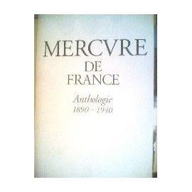 Mercure de France. Anthologie, 18901940 [Broch] [Mar 01, 1997] Collectif et Kerbellec, Philippe G,Used