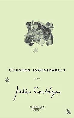 Cuentos inolvidables segn Julio Cortzar (Spanish Edition),Used