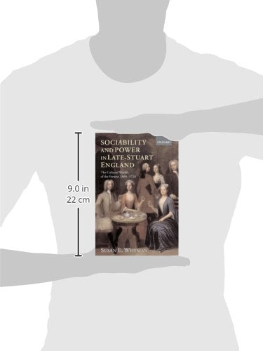 Sociability and Power in Late Stuart England: The Cultural Worlds of the Verneys 16601720,Used
