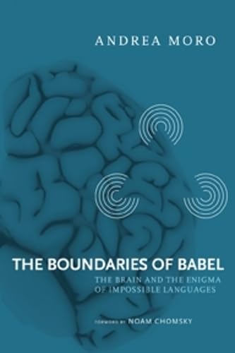 The Boundaries of Babel: The Brain and the Enigma of Impossible Languages (Current Studies in Linguistics Series),Used