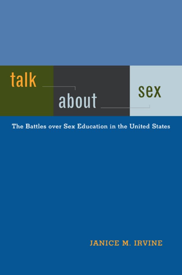 Talk About Sex: The Battles over Sex Education in the United States,Used