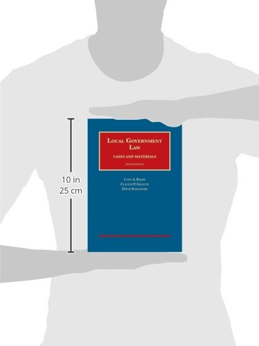 Local Government Law, Cases And Materials, 5Th Edition (University Casebook Series)