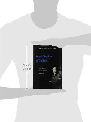 In the Shadow of Du Bois: AfroModern Political Thought in America,Used
