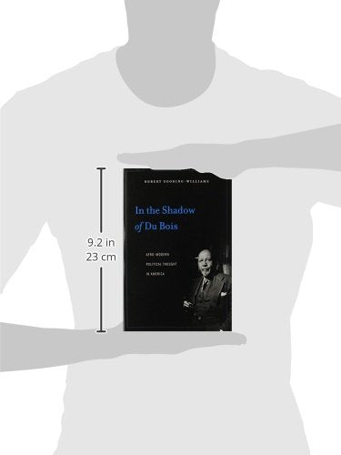 In the Shadow of Du Bois: AfroModern Political Thought in America,Used