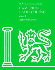 Cambridge Latin Course Unit 3 Activity Masters (North American Cambridge Latin Course),Used