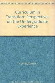 Curriculum in Transition: Perspectives on the Undergraduate Experience,Used