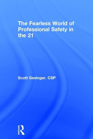 The Fearless World of Professional Safety in the 21st Century,Used