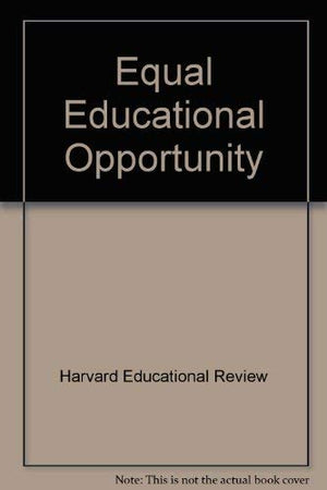 Equal Educational Opportunity: The first comprehensive assault on the tangle of research and policy issues in the present school,Used