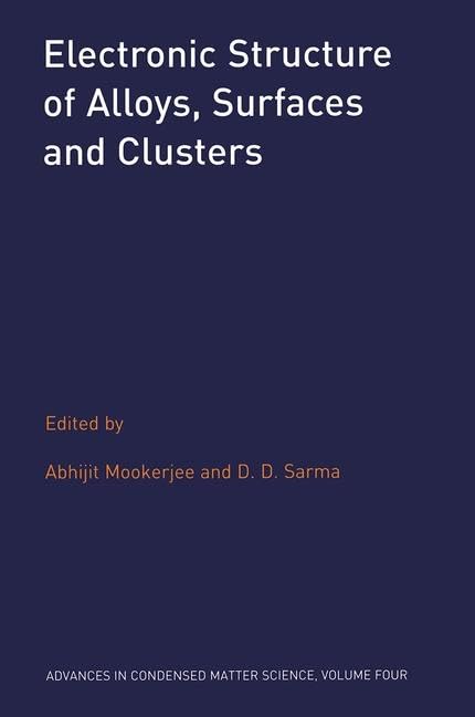 Electronic Structure of Alloys, Surfaces and Clusters (Advances in Condensed Matter Science),Used
