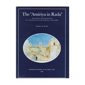The Amiriya in Rada: The History and Restoration of a SixteenthCentury Madrasa in the Yemen