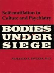 Bodies Under Siege: Selfmutilation In Culture And Psychiatry,Used