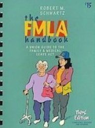 The Fmla Handbook: A Union Guide To The Family Medical Leave Act,Used