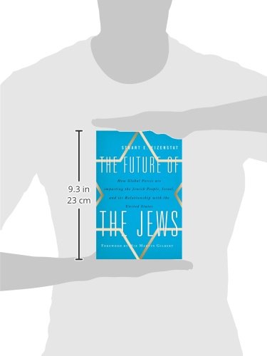 The Future of the Jews: How Global Forces are Impacting the Jewish People, Israel, and Its Relationship with the United States,Used