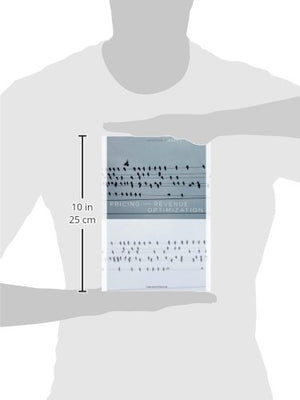 Stanford Business Books Pricing and Revenue Optimization: Strategies for Maximizing Profitability and Growth