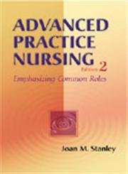 Advanced Practice Nursing: Emphasizing Common Roles,Used