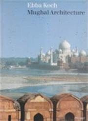 Mughal Architecture: An Outline of Its History and Development 15261858,Used