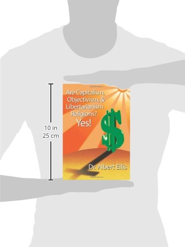 Are Capitalism, Objectivism, and Libertarianism Religions? Yes!,Used