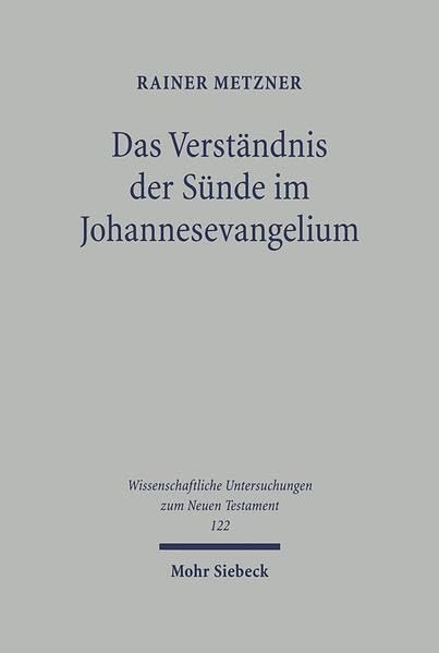 Das Verstandnis Der Sunde Im Johannesevangelium (Wissenschaftliche Untersuchungen Zum Neuen Testament) (French Edition),Used