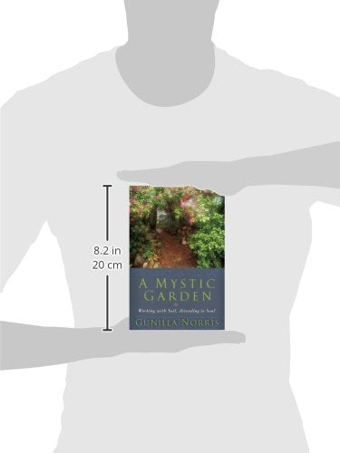 A Mystic Garden: Working with Soil, Attending to Soul,Used
