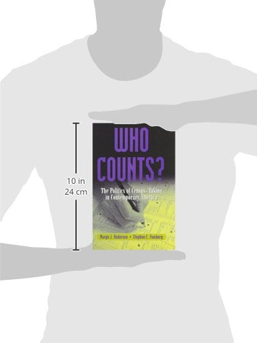 Who Counts: The Politics of CensusTaking in Contemporary America,Used