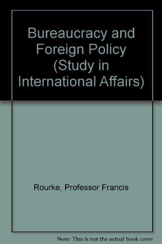 Bureaucracy and Foreign Policy (School of Advanced International Studies No. 17),Used