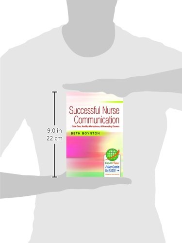 Successful Nurse Communication: Safe Care, Healthy Workplaces & Rewarding Careers,Used