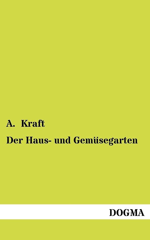 Der Haus und Gemuesegarten: Praktische Anleitung (German Edition),Used
