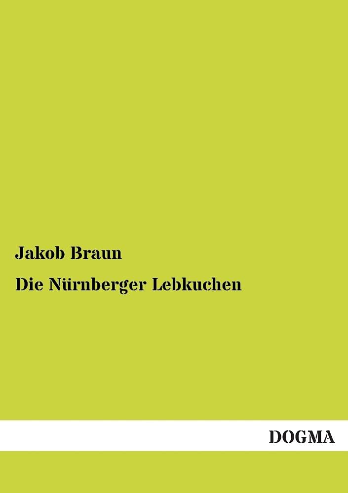 Nuernberger Lebkuchen: Anleitung zur Herstellung von Lebkuchen (German Edition),Used