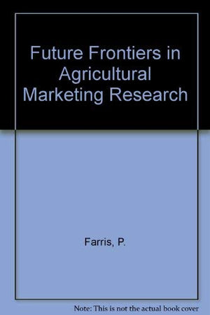 Future Frontiers in Agricultural Marketing Research,Used