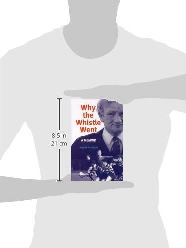 Why the Whistle Went: A Memoir,Used