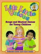 Lift Little Voices: Songs and Musical Games for Young Children,Used