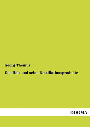 Das Holz und seine Destillationsprodukte (German Edition),Used