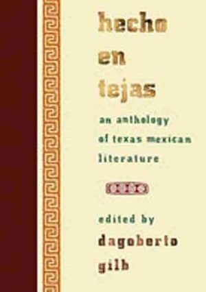 Hecho en Tejas: An Anthology of Texas Mexican Literature (Southwestern Writers Collection Series),Used