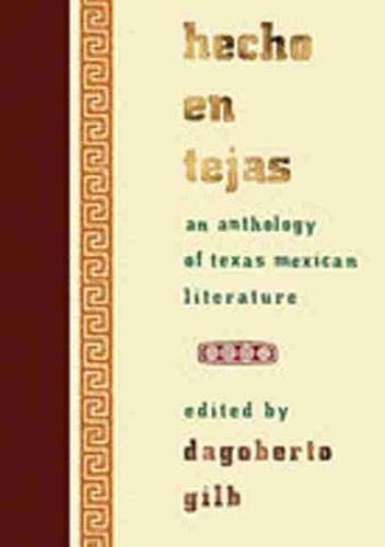 Hecho en Tejas: An Anthology of Texas Mexican Literature (Southwestern Writers Collection Series),Used